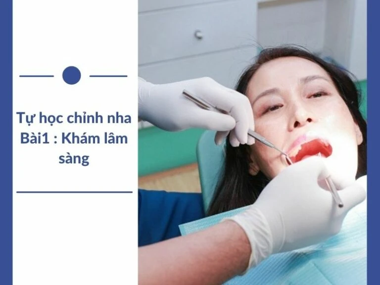 học chỉnh nha khám lâm sàng