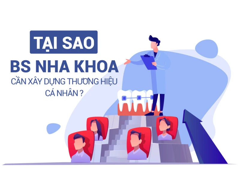 Tại sao bác sĩ nha khoa cần xây dựng thương hiệu cá nhân?