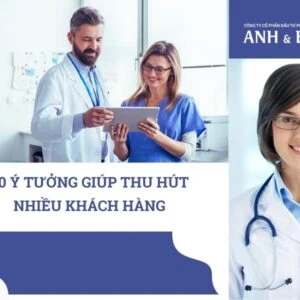 Ý tưởng Marketing nha khoa giúp thu hút nhiều khách hàng - Anh markrting nha khoa