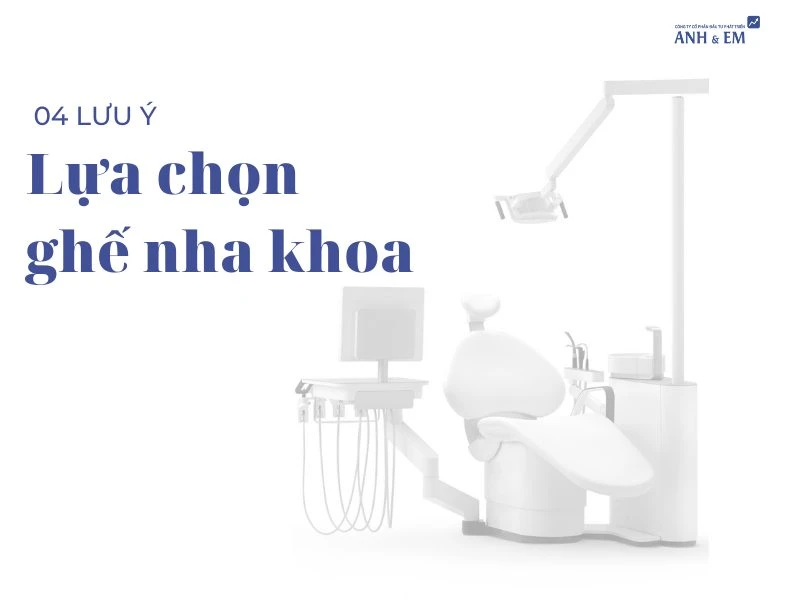 Lưu ý khi chọn ghế nha khoa