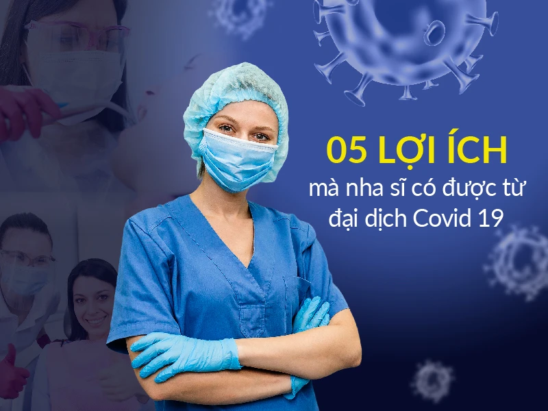 loi-ich-nha-si-co-duoc-tu-dai-dich-covid-01